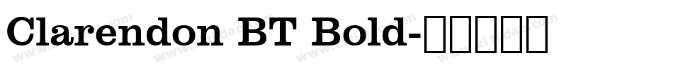 Clarendon BT Bold字体转换